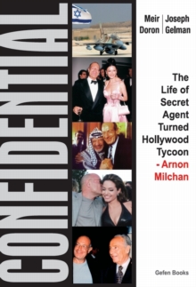 Image for Confidential: The Life of Secret Agent Turned Hollywood Tycoon Arnon Milchan