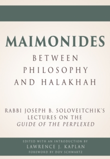 Maimonides a Between Philosophy and Halakhah