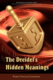 Image for The Dreidel's Hidden Meanings (The Mysteries of Judaism Series)