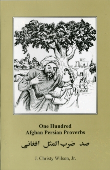 Image for One Hundred Afghan Persian Proverbs: Persian-English-English - Script & Roman