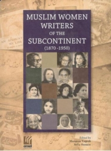 Image for Muslim Women Writers of the Sub-Continent (1870-1950)