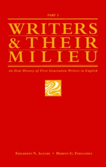 Image for Writers & Their Milieu: An Oral History of First Generation Writers in English, Part 1.