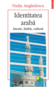 Image for Identitatea araba: Istorie, limba, cultura (Romanian edition)