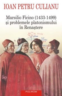 Image for Marsilio Ficino (1433-1499) si problemele platonismului in Renastere