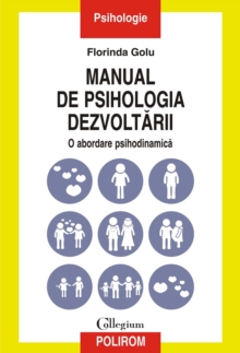 Image for Manual de psihologia dezvoltarii: o abordare psihodinamica