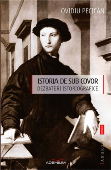 Image for Istoria de sub covor (Romanian edition)