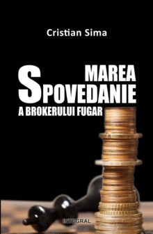 Image for Marea spovedanie a brokerului fugar
