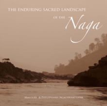 Enduring Sacred Landscape of the Naga
