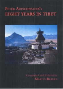 Image for Peter Aufschnaiter's Eight Years In Tibet