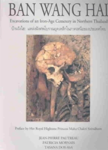 Ban Wang Hai: Excavations of an Iron-Age Cemetery in Northern Thailand