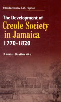 Image for Development of Creole Society in Jamaica 1770-1820