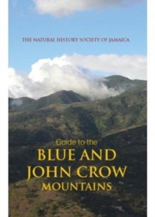 Guide to the Blue and John Crow Mountains