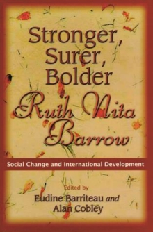 Image for Stronger, Surer, Bolder : Ruth Nita Barrow - Social Change and International Development