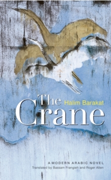Image for The Crane : A Modern Arabic Novel
