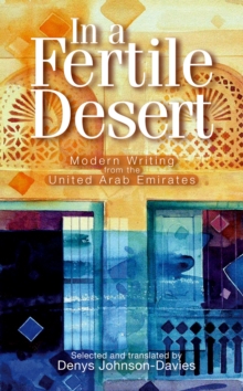 Image for In a Fertile Desert : Modern Writing from the United Arab Emirates