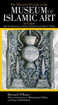 Illustrated Guide to the Museum of Islamic Art in Cairo