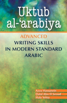 Image for Uktub al-°arabiya  : advanced writing skills in modern standard Arabic