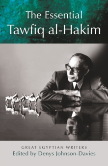 Image for The essential Tawfiq Al-Hakim  : plays, fiction, autobiography
