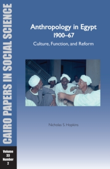 Anthropology in Egypt 1900-1967