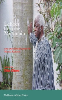 Image for Echoes from the Mountain. New and Selected Poems by Mazisi Kunene