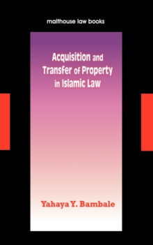 Image for Acquisition and Transfer of Property in Islamic Law