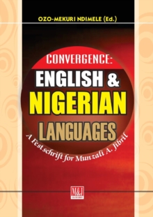 Image for Convergence : English and Nigerian Languages. A Festschrift for Munzali A. Jibril