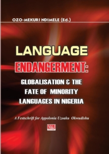 Image for Language Endangerment. Globalisation and the Fate of Minority Languages in Nigeria