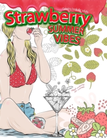 Image for STRAWBERRY SUMMER VIBES Coloring Book For Adults. Adult Coloring For Women