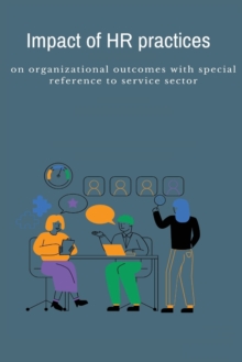 Image for Impact of HR practices on organizational outcomes with special reference to service sector