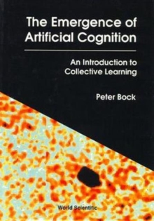 Emergence Of Artificial Cognition, The: An Introduction To Collective Learning