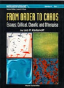 Image for From Order To Chaos - Essays: Critical, Chaotic And Otherwise: