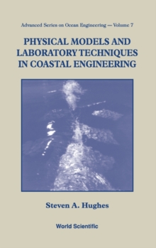 Physical Models And Laboratory Techniques In Coastal Engineering