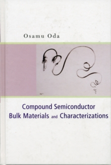 Compound Semiconductor Bulk Materials And Characterizations