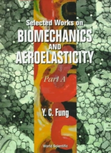 Image for Selected Works On Biomechanics And Aeroelasticity (In 2 Parts)