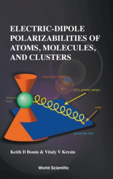 Image for Electric-dipole Polarizabilities Of Atoms, Molecules, And Clusters