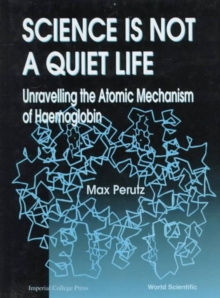 Science Is Not A Quiet Life: Unravelling The Atomic Mechanism Of Haemoglobin
