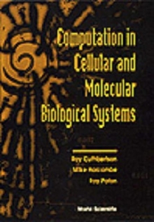 Image for Computation In Cellular And Molecular Biological Systems