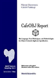 Image for Cafeobj Report: The Language, Proof Techniques, And Methodologies For Object-oriented Algebraic Specification