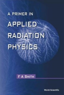 Primer In Applied Radiation Physics, A