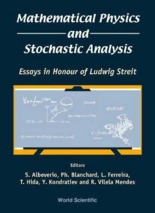 Image for Mathematical Physics And Stochastic Analysis: Essays In Honour Of Ludwig Streit