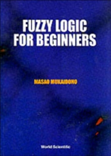 Fuzzy Logic For Beginners