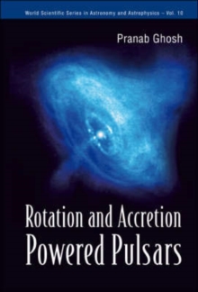 Image for Rotation And Accretion Powered Pulsars