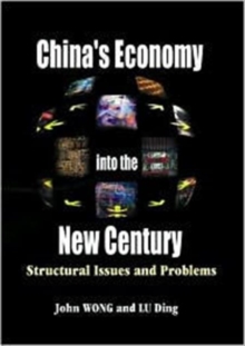 Image for China's Economy Into The New Century: Structural Issues And Problems