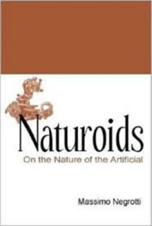 Naturoids: On The Nature Of The Artificial