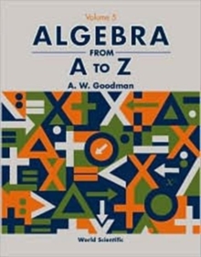 Algebra From A To Z - Volume 5