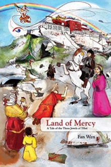 Image for Land of Mercy : A Tale of the Three Jewels of Tibet
