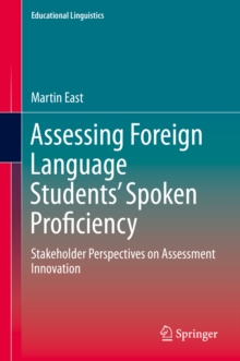 Image for Assessing foreign language students' spoken proficiency: stakeholder perspectives on assessment innovation