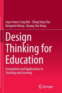 Image for Design Thinking for Education : Conceptions and Applications in Teaching and Learning