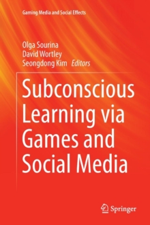 Subconscious Learning via Games and Social Media