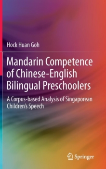 Image for Mandarin competence of Chinese-English bilingual preschoolers  : a corpus-based analysis of Singaporean children's speech